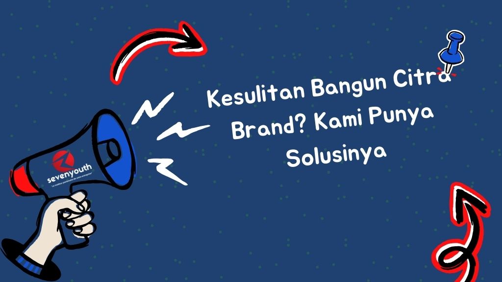 Kesulitan Bangun Citra Brand