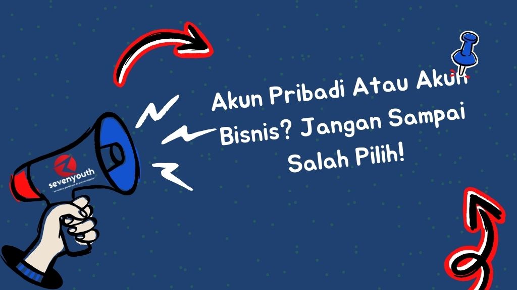Akun Pribadi atau Akun Bisnis