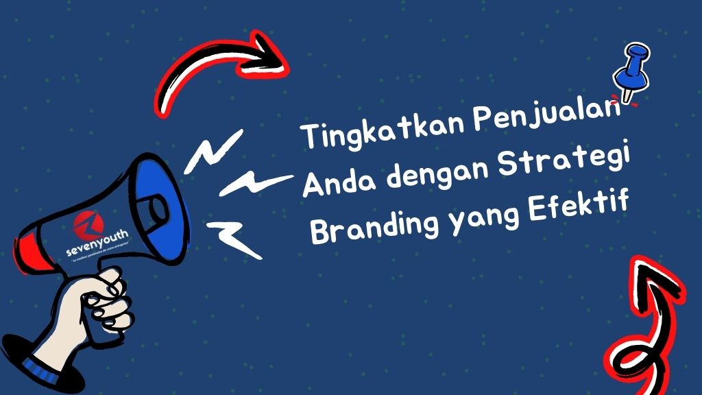 Strategi branding yang efektif